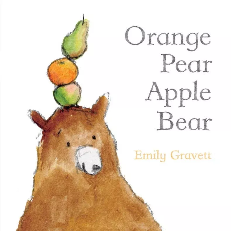 Orange Pear Apple Bear by Emily Gravett