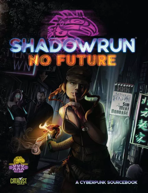 Shadowrun 6th Edition No Future Sourcebook